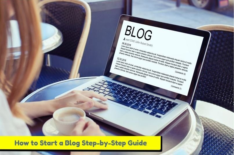 How to Start a Blog Step-by-Step Guide